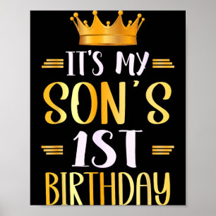 Its My Sons 1st Birthday Happy 1 Years Old  Poster