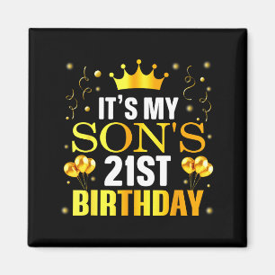 It's My Son's 21st Birthday Happy Birthday 21 Year Magnet