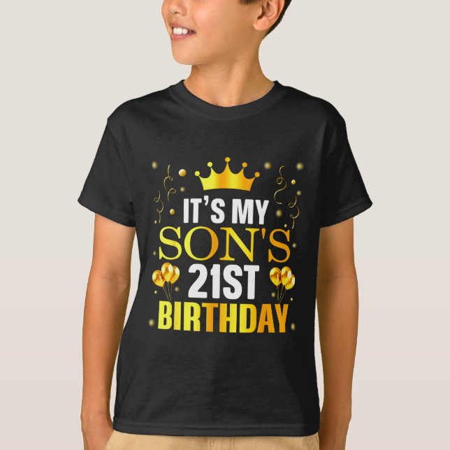 It's My Son's 21st Birthday Happy Birthday 21 Year T-Shirt (Front)