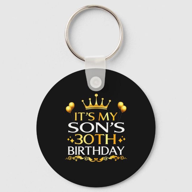 Its My Sons 30th Birthday Happy Birthday 30 Years  Keychain (Front)