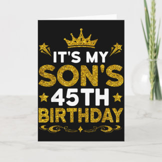 Its My Sons 45th Birthday Happy Birthday 45 Years Card