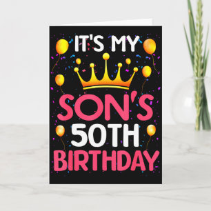 Its My Sons 50th Birthday Happy Birthday 50 Years  Card