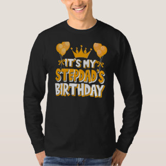 It's My Stepdad's Birthday Celebration Family Matc T-Shirt