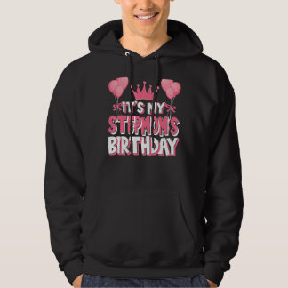 It's My Stepmom's Birthday Celebration Hoodie