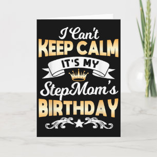 It's My Stepmom's Birthday Shirt I Can't Keep Calm Card