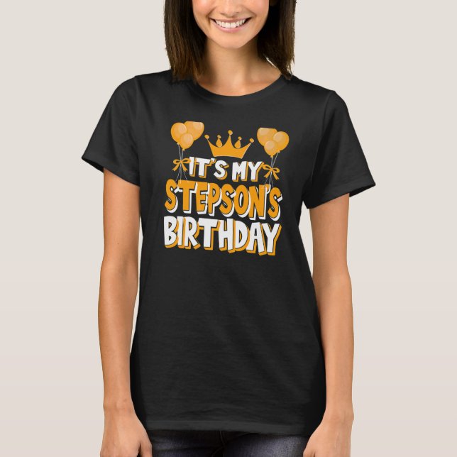 It's My Stepson's Birthday Celebration Family Matc T-Shirt (Front)