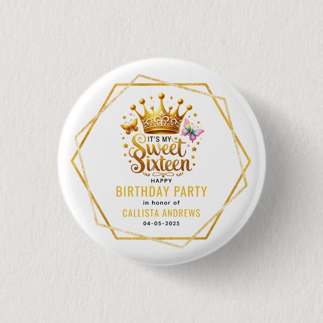 its my sweet sixteen 16 th birthday button (Front)