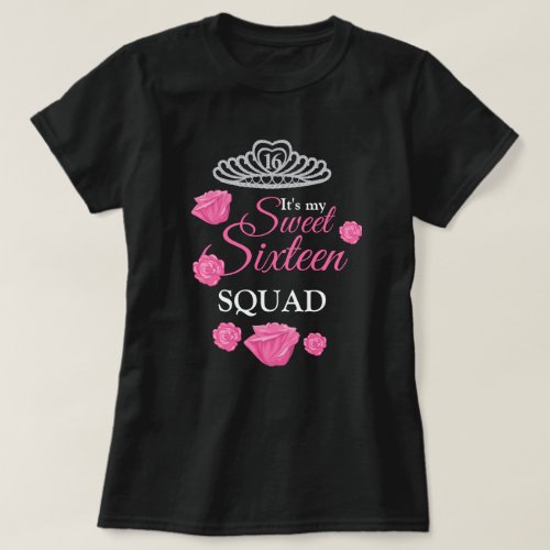 Its my sweet sixteen SQUAD T_Shirt