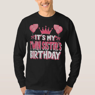 It's My Twin Sister's Birthday Celebration T-Shirt