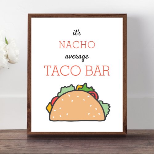 Its Nacho Average Taco Bar Sign Mexican Fiesta