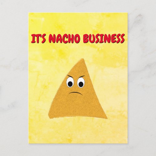 Its Nacho Business Funny Pun Postcard