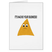 It's Nacho Your Business (Front)