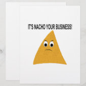 It's Nacho Your Business (Front/Back)