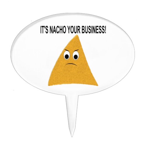 Its Nacho Your Business Cake Topper