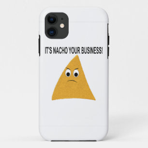 It's Nacho Your Business iPhone 11 Case