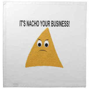 It's Nacho Your Business Cloth Napkin