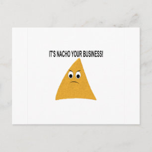 It's Nacho Your Business Postcard