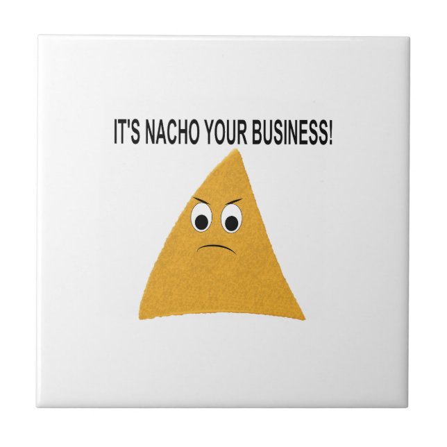 It's Nacho Your Business Tile (Front)