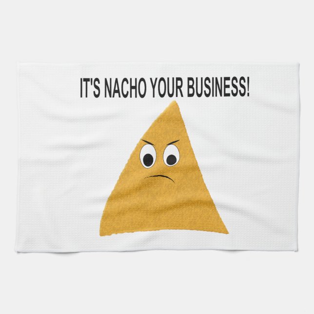 It's Nacho Your Business Towel (Horizontal)