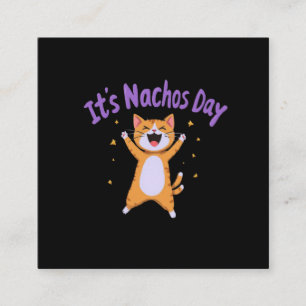 It's Nacho's Day Cute Cat Humor for Cat Lovers Square Business Card
