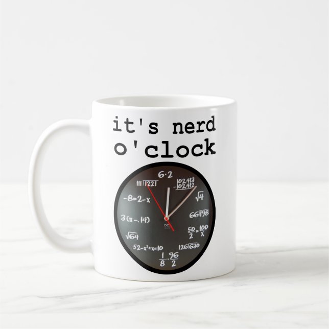 It's Nerd O'Clock Funny Clock Mug Humor (Left)