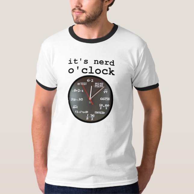 It's Nerd O'Clock Funny Clock Shirt Humor (Front)