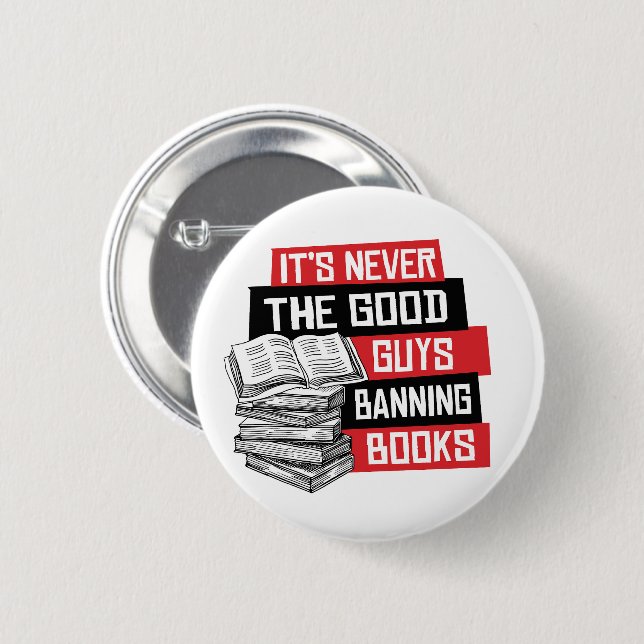 It's never the good guys banning books button (Front & Back)