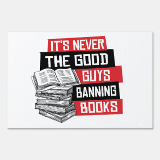 It's never the good guys banning books sign