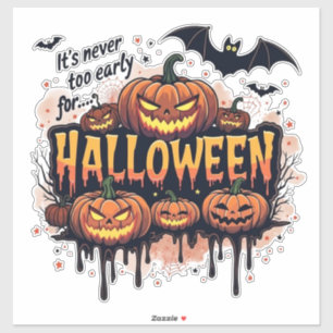 Its Never To Early For Halloween Sticker