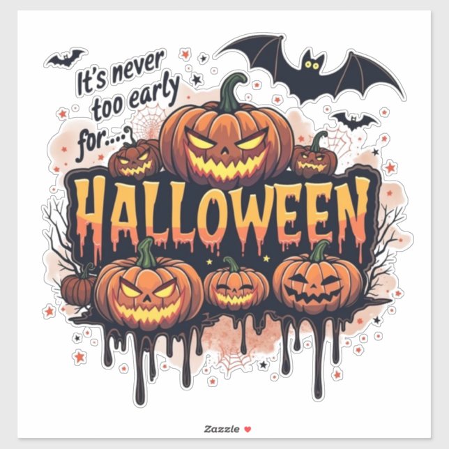 Its Never To Early For Halloween Sticker (Sheet)
