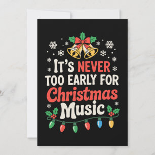 Its Never Too Early For Christmas Music Bells Xmas Invitation