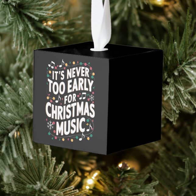 It's Never Too Early For Christmas Music Musician  Cube Ornament (Tree)