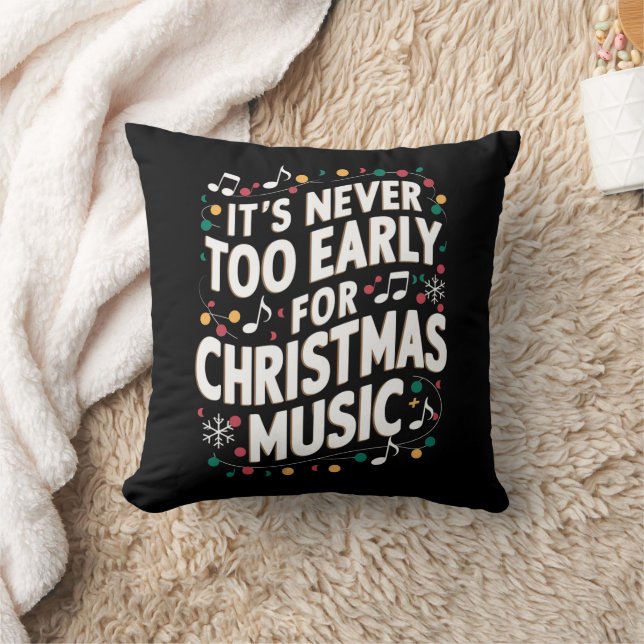 It's Never Too Early For Christmas Music Musician  Throw Pillow (Blanket)
