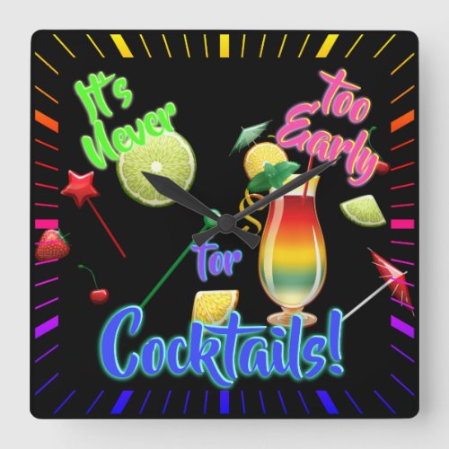 Its Never Too Early for Cocktails Neon Home Bar Square Wall Clock