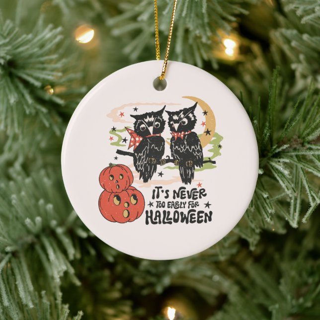 It's Never Too Early For Halloween Ceramic Ornament (Tree)