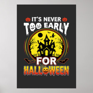 It's Never Too Early for Halloween Haunted House Poster