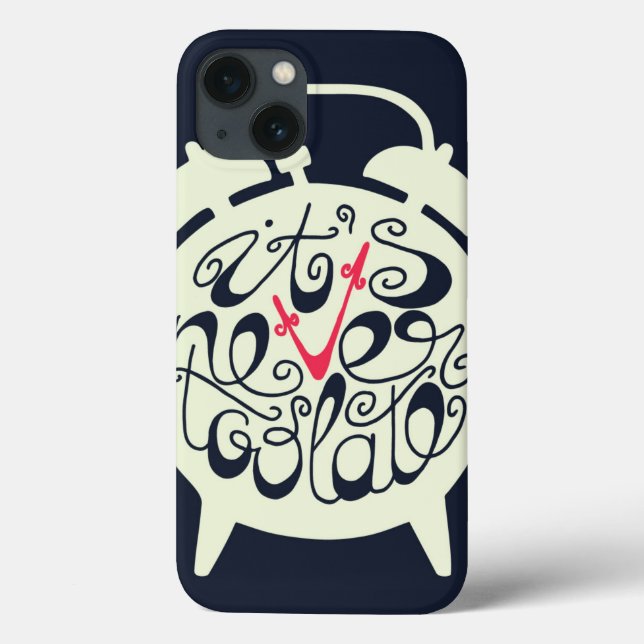 It's Never Too Late Case-Mate iPhone Case (Back)