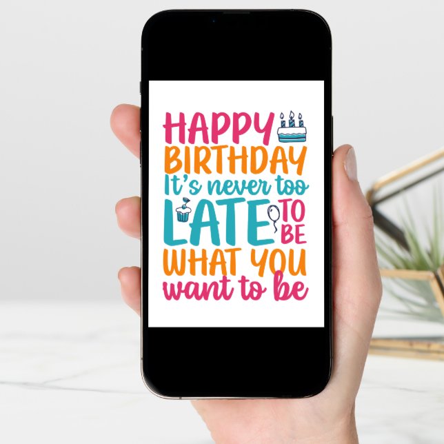 It's Never Too Late Funny Sarcastic Birthday Card (Front Digital)