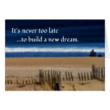 It's Never Too Late To Dream... by inFinnite at Zazzle