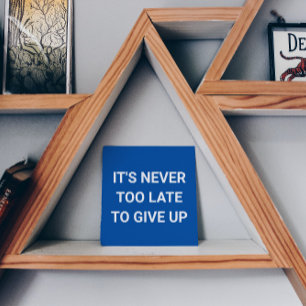 It's never too late to give up - funny Postcard