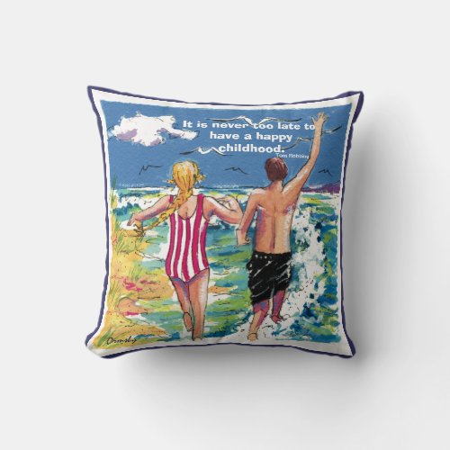 Its Never too Late to have a Happy Childhood pill Throw Pillow