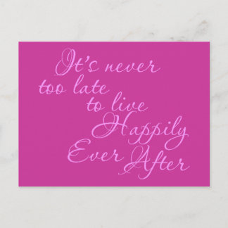ITS NEVER TOO LATE TO LIVE HAPPILY EVER AFTER MOTI POSTCARD