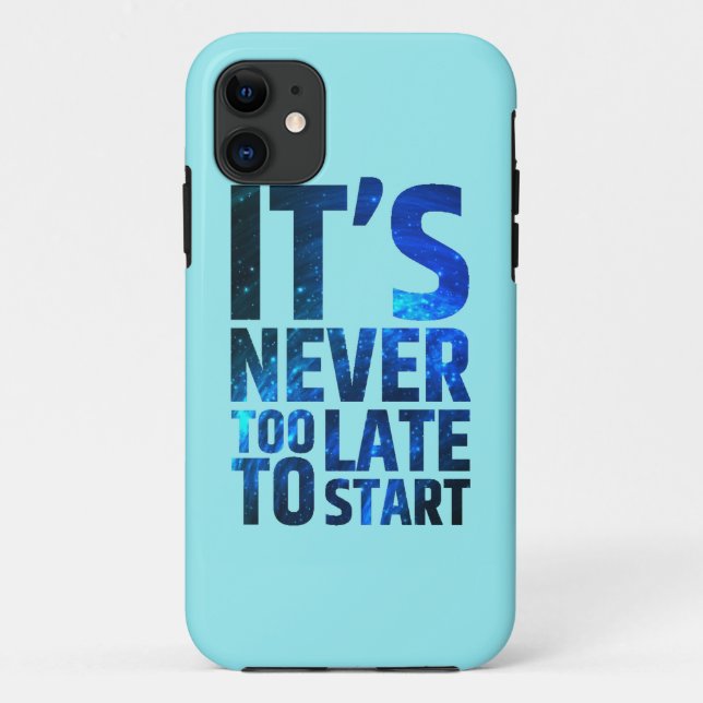 It's Never Too Late To Start Case-Mate iPhone Case (Back)