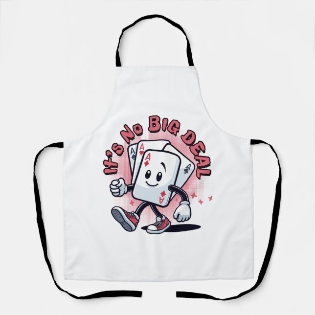 It's No Big Deal Apron (Front)