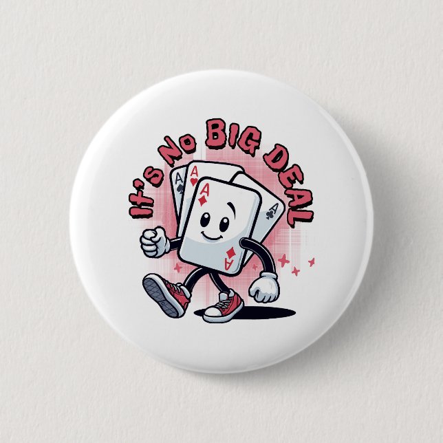It's No Big Deal Button (Front)