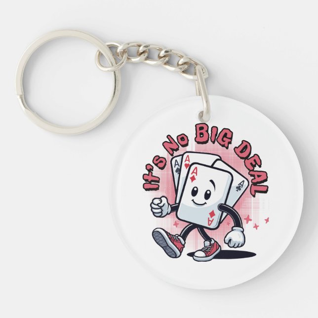 It's No Big Deal Keychain (Front)