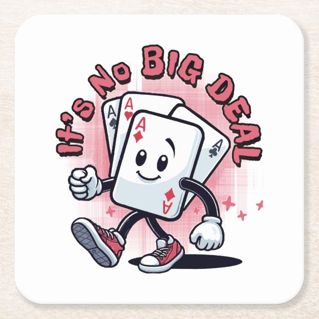It's No Big Deal Square Paper Coaster (Front)
