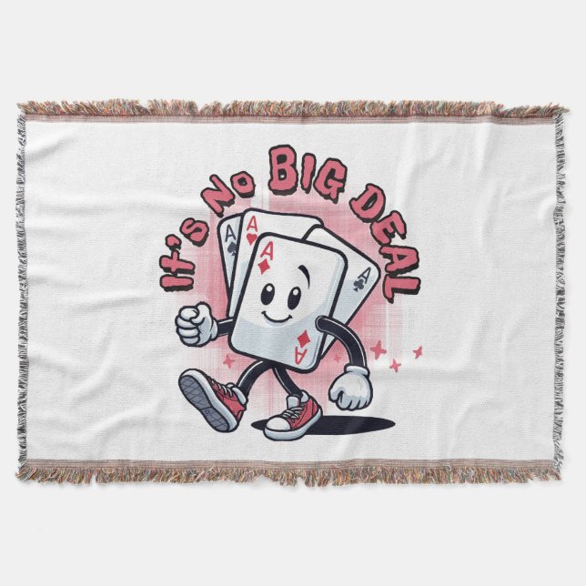 It's No Big Deal Throw Blanket (Front)