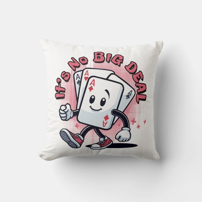 It's No Big Deal Throw Pillow (Front)