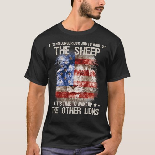 Its No Longer Our Job To Wake Up The Sheep Its Tim T_Shirt